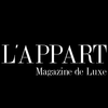 L'APPART. Magazine de Luxe